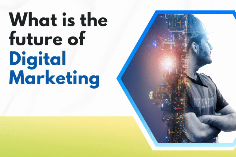 What is the future of digital marketing?